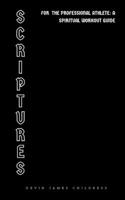 Scriptures For The Professional Athlete: A Spiritual Workout Guide 1715689984 Book Cover