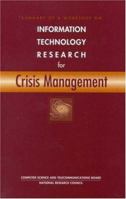 Information Technology Research for Crisis Management 0309067901 Book Cover