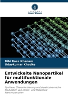 Entwickelte Nanopartikel für multifunktionale Anwendungen (German Edition) 6209867324 Book Cover