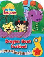 Dragon Boat Festival: Play-a-Tune Tale 1412777828 Book Cover