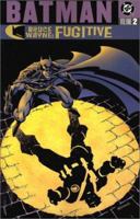 Batman: Bruce Wayne - Fugitive, Vol. 2 1563899477 Book Cover
