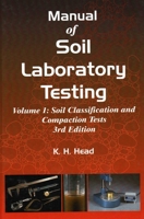 Manual of Soil Laboratory Testing, Third Edition 0849370337 Book Cover