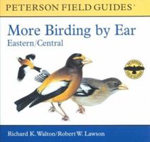 More Birding by Ear Eastern and Central North America: A Guide to Bird-song Identification (Peterson Field Guide Audio Series) 0618225927 Book Cover