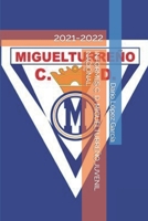 INFORMES C. D. MIGUELTURREÑO JUVENIL NACIONAL: 2021-2022 B09ZFYJTHT Book Cover