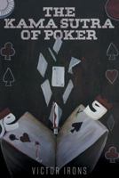 The Kama Sutra of Poker 1457566133 Book Cover