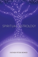 Spiritual Astrology 1365007715 Book Cover