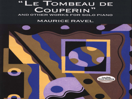 Le Tombeau de Couperin and Other Works for Solo Piano 048629806X Book Cover