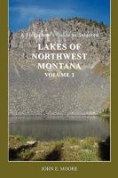 A Fisherman's Guide to Selected Lakes of Northwest Montana, Volume 2 1608443922 Book Cover