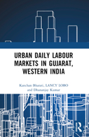 Urban Daily Labour Markets in Gujarat, Western India 1032224371 Book Cover