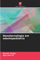 Nanotecnologia em odontopediatria 6209644511 Book Cover