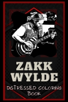 Zakk Wylde Distressed Coloring Book: Artistic Adult Coloring Book B08NVVW9W2 Book Cover