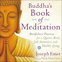 Buddha's Book of Meditation Deluxe: Mindfulness Practices for a Quieter Mind, Self-Awareness, and Healthy Living 0399172629 Book Cover