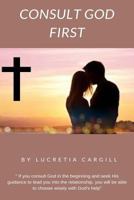 Consult God First 1543168566 Book Cover