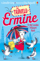 The Big London Treasure Hunt (The Travels of Ermine (who is very determined)) 1474964362 Book Cover