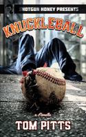 Knuckleball (One Eye Press Singles) 1956957332 Book Cover