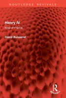Henry IV: king of France 0044456352 Book Cover