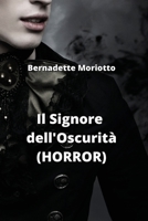 Il Signore dell'Oscurità (HORROR) (Italian Edition) B0CNL34TG3 Book Cover