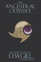 The Ancestral Odyssey: The Utopian Dream - Volume Three 1999784448 Book Cover