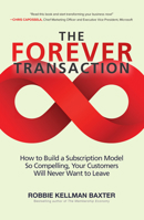 The Forever Transaction: How to Build a Subscription Model So Compelling, Your Customers Will Never Want to Leave 1260458709 Book Cover