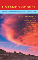 Untamed Gospel: Protests, Poems and Prose for the Christian Year 1848259905 Book Cover