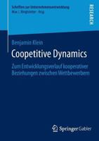 Coopetitive Dynamics: Zum Entwicklungsverlauf Kooperativer Beziehungen Zwischen Wettbewerbern 3658051027 Book Cover