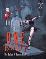 The City of One Body: The Ballad of Sevyns Fruit 1698710232 Book Cover