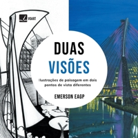 Duas visões: ilustrações de paisagens em dois pontos de vista diferentes (Portuguese Edition) 6554287264 Book Cover