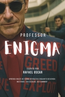 Professor Enigma: Aprenda inglês de forma interativa enquanto desvenda mistérios. Sua escolha, seu caminho! (OSCARVERSE) (Portuguese Edition) B0FNX8BXZD Book Cover