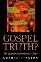 Gospel Truth: The Quest for an Eyewitness to Christ 0006280080 Book Cover