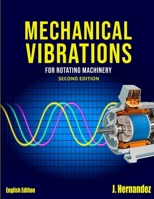 MECHANICAL VIBRATIONS FOR ROTATING MACHINERY B093BBDCGB Book Cover