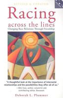 Racing Across the Lines: Changing Race Relations Through Friendships 082981602X Book Cover