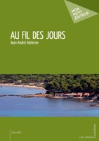 Au fil des jours (French Edition) 2342154437 Book Cover