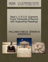 Beal v. U S U.S. Supreme Court Transcript of Record with Supporting Pleadings 1270536842 Book Cover