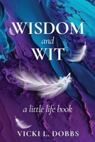 Wisdom and Wit: A Little Life Book 1737340445 Book Cover