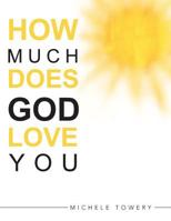 How Much Does God Love You 149084516X Book Cover