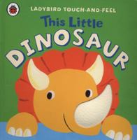 This Little Dinosaur. 1409309428 Book Cover