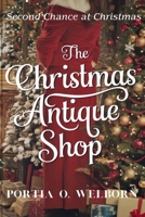 The Christmas Antique Shop: Second Chance at Christmas B0DQ56Y4DD Book Cover