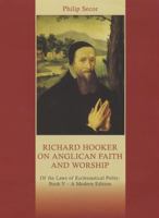 Richard Hooker on Anglican Faith and Worship 0281055858 Book Cover