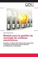 Modelo Para La Gestion de Reciclaje de Residuos Electronicos 3659085227 Book Cover
