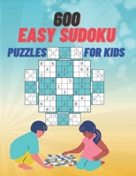 600 Easy Sudoku Puzzles for kids: Brain Games Sudoku for Toddlers; Easy Sudoku Puzzles for Beginners With solutions; puzzle book for kids ages 4-8 B08Y3XRTSK Book Cover