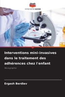 Interventions mini-invasives dans le traitement des adhérences chez l'enfant: Monographie (French Edition) 6207629264 Book Cover