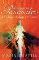 Blessed Are the Peacemakers: A Christian Spirituality of Nonviolence 0865548714 Book Cover