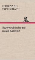 Neuere Politische Und Soziale Gedichte Von Ferdinand Freiligrath 1512329940 Book Cover