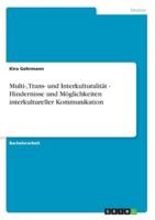 Multi-, Trans- und Interkulturalität - Hindernisse und Möglichkeiten interkultureller Kommunikation 3955491595 Book Cover