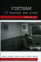 Vietnam If Kennedy Had Lived : Virtual JFK 0742557006 Book Cover