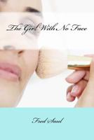 The Girl With No Face 172743305X Book Cover