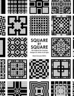 Square by Square: 100 Original Tile Coloring Pages for Artists of All Ages 0692657665 Book Cover