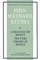 A Treatise on Money, Volume 1: The Pure Theory of Money 1107692059 Book Cover