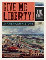 Give Me Liberty!: An American History (Seagull Sixth Edition)