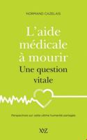 L'AIDE MEDICALE A MOURIR. UNE QUESTION VITALE 2897723165 Book Cover